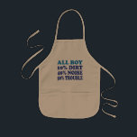 All Boy Kids Apron<br><div class="desc">Funny apron explains what boys are made of: "All Boy: 10% Dirt, 40% Noise, 50% Trouble."</div>