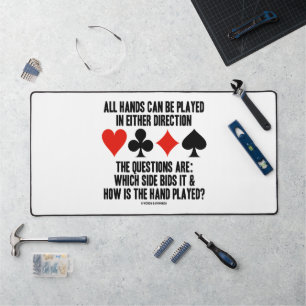 All (Bridge) Hands Can Be Played Either Direction Desk Mat