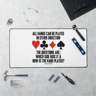 All (Bridge) Hands Can Be Played Either Direction Desk Mat