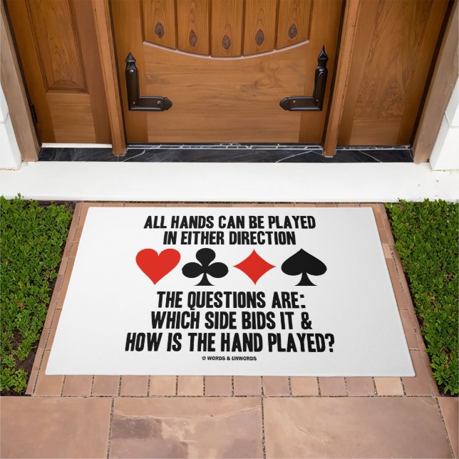 All (Bridge) Hands Can Be Played Either Direction Doormat (Outdoor)