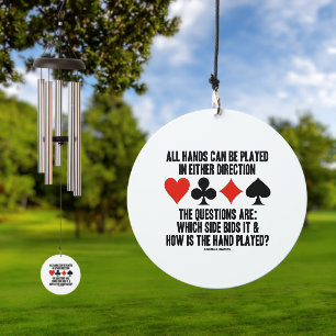 All (Bridge) Hands Can Be Played Either Direction Wind Chime