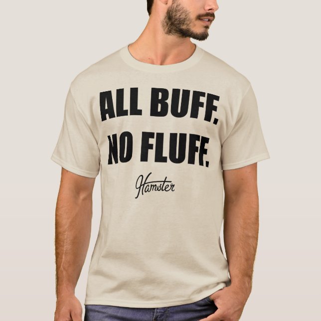 All Buff No Fluff Fat Hamster Commercial T-Shirt (Front)