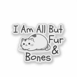 All But Fur & Bones Funny Cat Pun Sticker