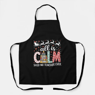 All Calm Said No Teacher Christmas Pencil Tree  Apron