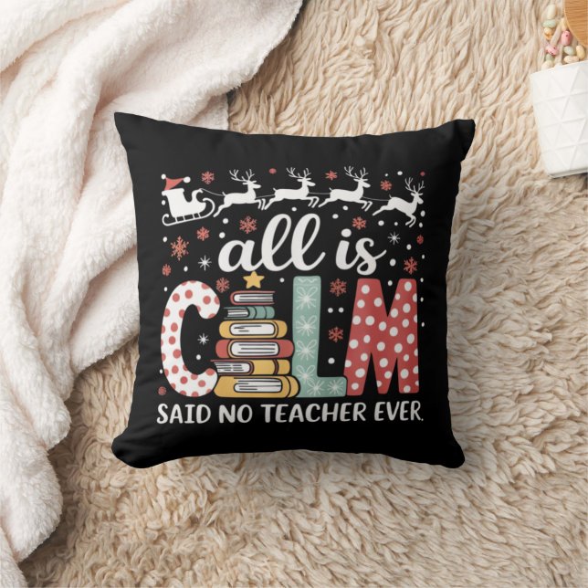 All Calm Said No Teacher Christmas Pencil Tree  Throw Pillow (Blanket)