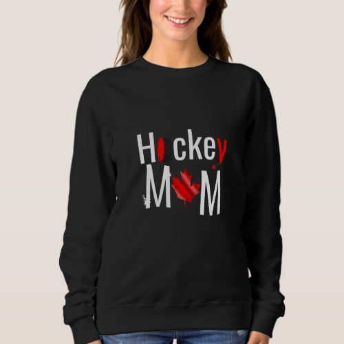 All Canadian Hockey Mom Sweatshirt