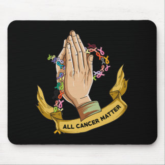 All Cancer Matters Awareness Day Pray  Mouse Pad