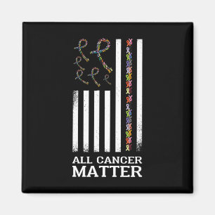 All Cancer Matters Awareness Saying World Cancer D Magnet
