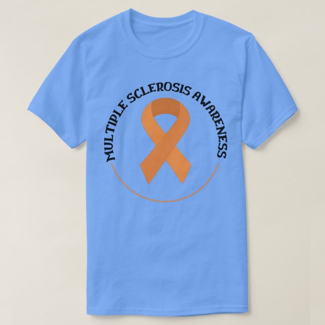 All caps Multiple Sclerosis Awareness Multiple Scl T-Shirt (Design Front)