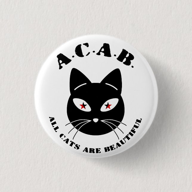 All Cats Are Beautiful Button (Front)