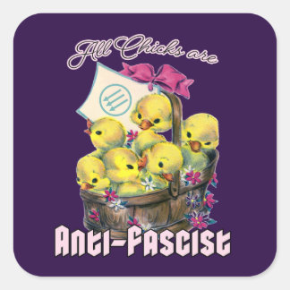 All Chicks are Anti-Fascist Square Sticker