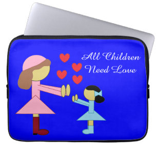 All Children Need Love:  Blue Laptop Sleeve