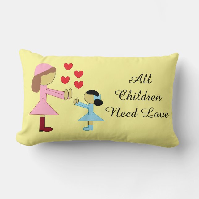 All Children Need Love: Lumbar Pillow (Front)