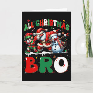 All Christmas Bro Xmas Santa Elf Snowman Dabbing M Card
