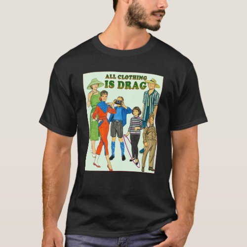 All Clothing is Drag 1950s Vintage T_Shirt