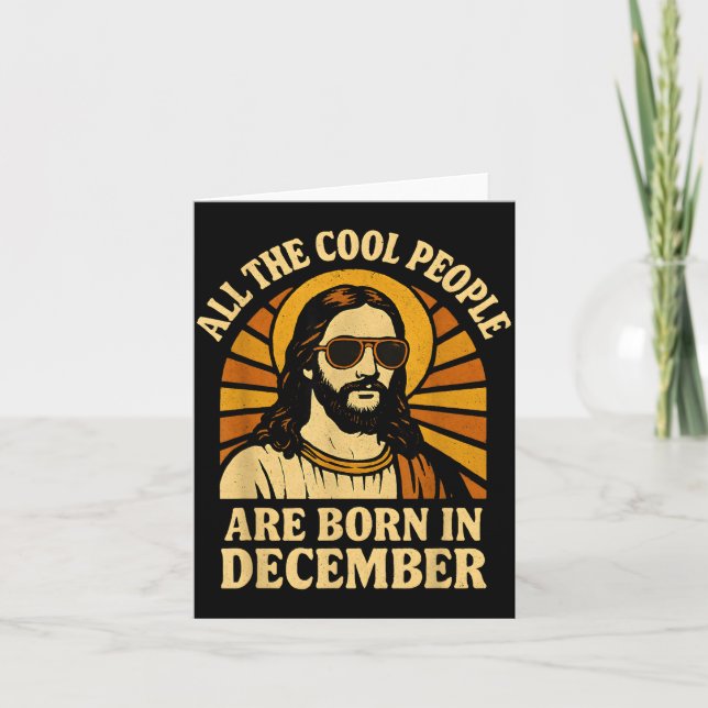 All Cool People Are Born In December Birthday  Card (Front)