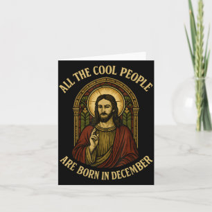 All Cool People Are Born In December Birthday Chri Card