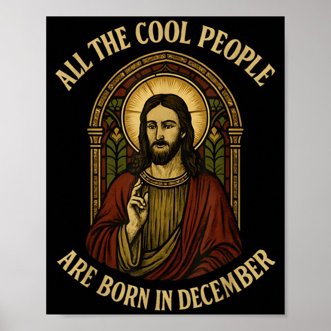 All Cool People Are Born In December Birthday Chri Poster (Front)