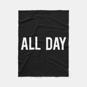 All Day Cool New Funny Every Day Fan Gift Tee Fleece Blanket