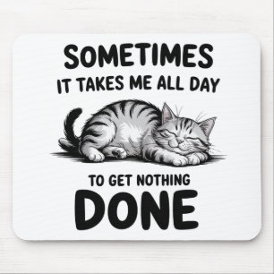 "All Day Doing Nothing" Funny Lazy Cat Mouse Pad