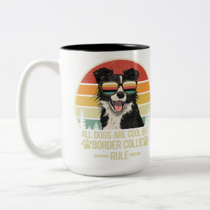 all dogs are cool but border collie rule    Two-Tone coffee mug