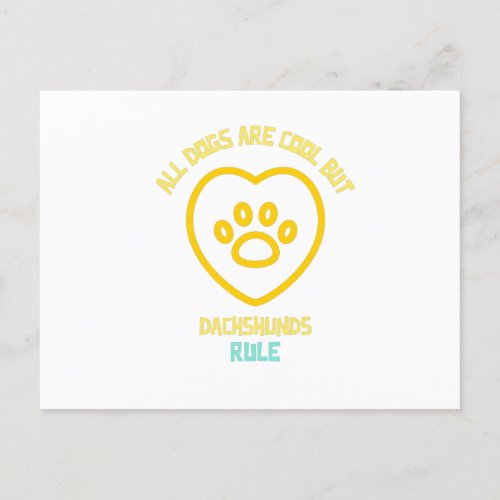 All dogs are cool but dachshunds rule postcard