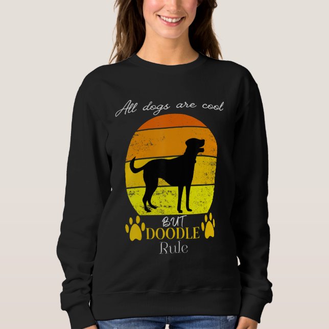 All dogs are cool but doodles rule designThanksgiv Sweatshirt (Front)