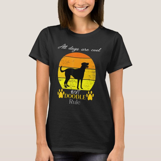 All dogs are cool but doodles rule designThanksgiv T-Shirt (Front)