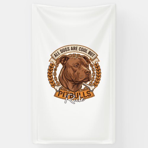 All Dogs Are Cool But Pitbulls Rule Dog Chain Bone Banner