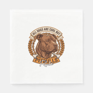 All Dogs Are Cool But Pitbulls Rule Dog Chain Bone Napkins