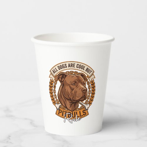 All Dogs Are Cool But Pitbulls Rule Dog Chain Bone Paper Cups