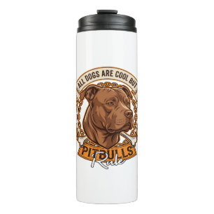 All Dogs Are Cool But Pitbulls Rule Dog Chain Bone Thermal Tumbler