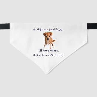 All dogs are good dogs... pet bandana collar
