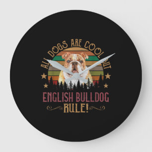 All dogs Art Cool But English Bulldogs Rule Large Clock