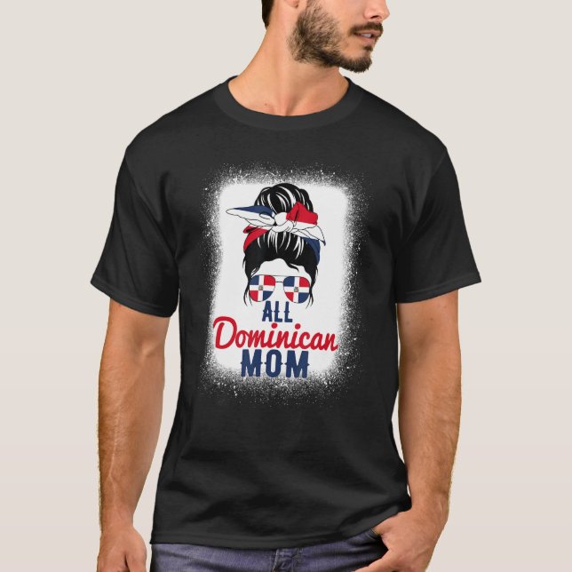 All Dominican Mom Dominican Republic Flag For Moth T-Shirt (Front)