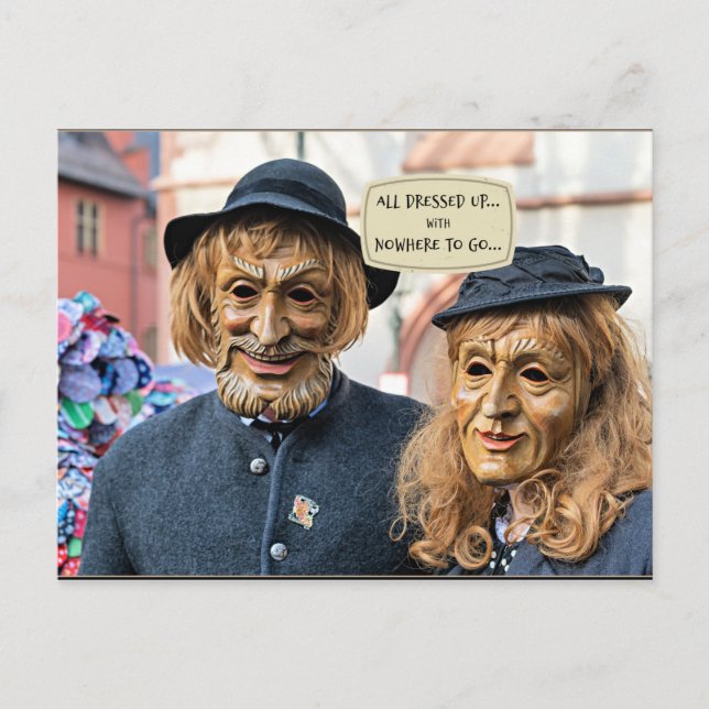 All dressed up...with nowhere to go - Humor Postcard (Front)