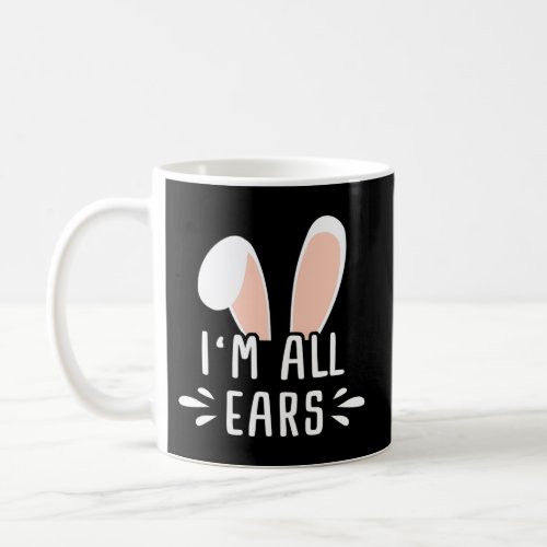 All Ears Bunny Easter Egg Bunny S S Coffee Mug