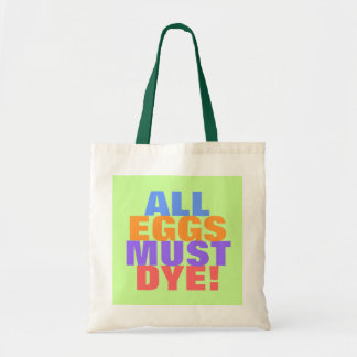 ALL EGGS MUST DYE TOTE BAG