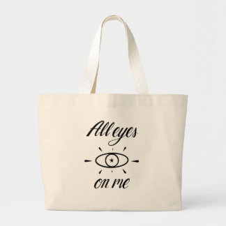All eyes on me - large tote bag