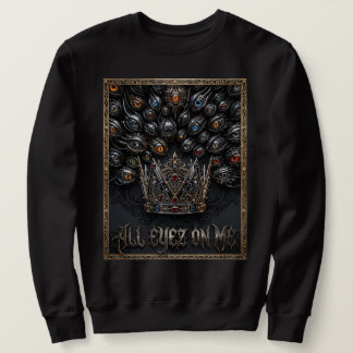 All Eyez On Me Crown Graphic | Urban Streetwear Sweatshirt