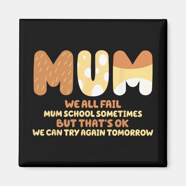 All Fail Mum School Mom Gifts Mother Day Mom Quote Magnet (Front)