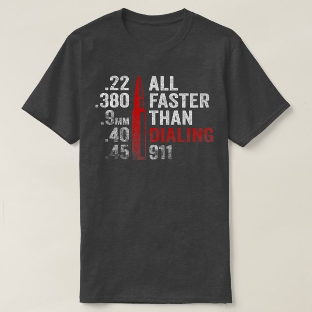 All Faster Than Dialing 911 265 T-Shirt (Design Front)