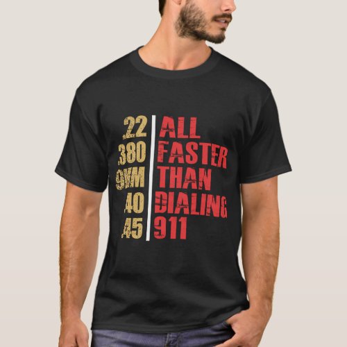 All Faster Than Dialing 911 2nd Adt Gun T_Shirt