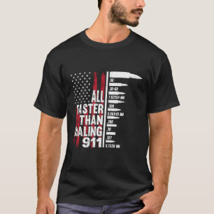 All Faster Than Dialing 911 American Flag Gun For T-Shirt