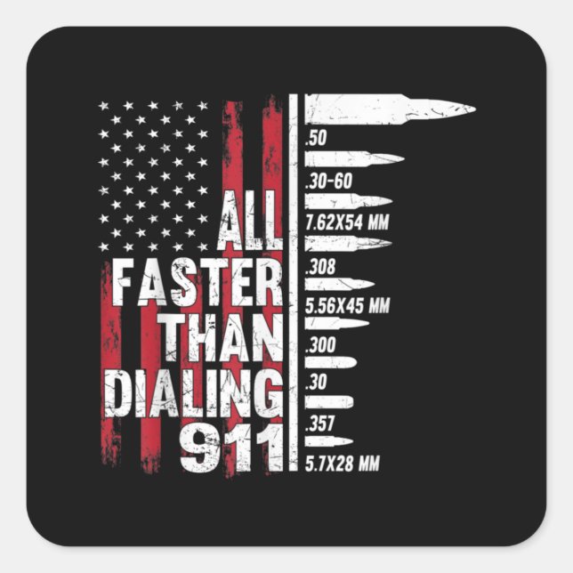 All Faster Than Dialing 911 American Flag Gun Square Sticker (Front)