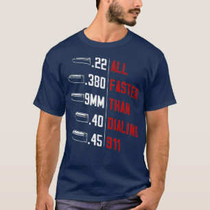 All Faster Than Dialing 911 American Flag Gun T-Shirt