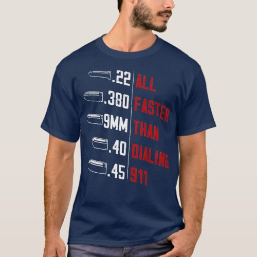All Faster Than Dialing 911 American Flag Gun T_Shirt