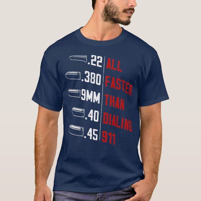 All Faster Than Dialing 911 American Flag Gun T-Shirt (Front)