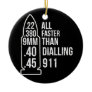 All Faster Than Dialing 911 Gun Ammo Lovers Ceramic Ornament