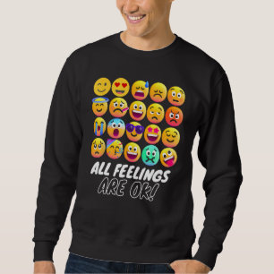 All Feelings Are Okay Mental Health Counselor Psyc Sweatshirt